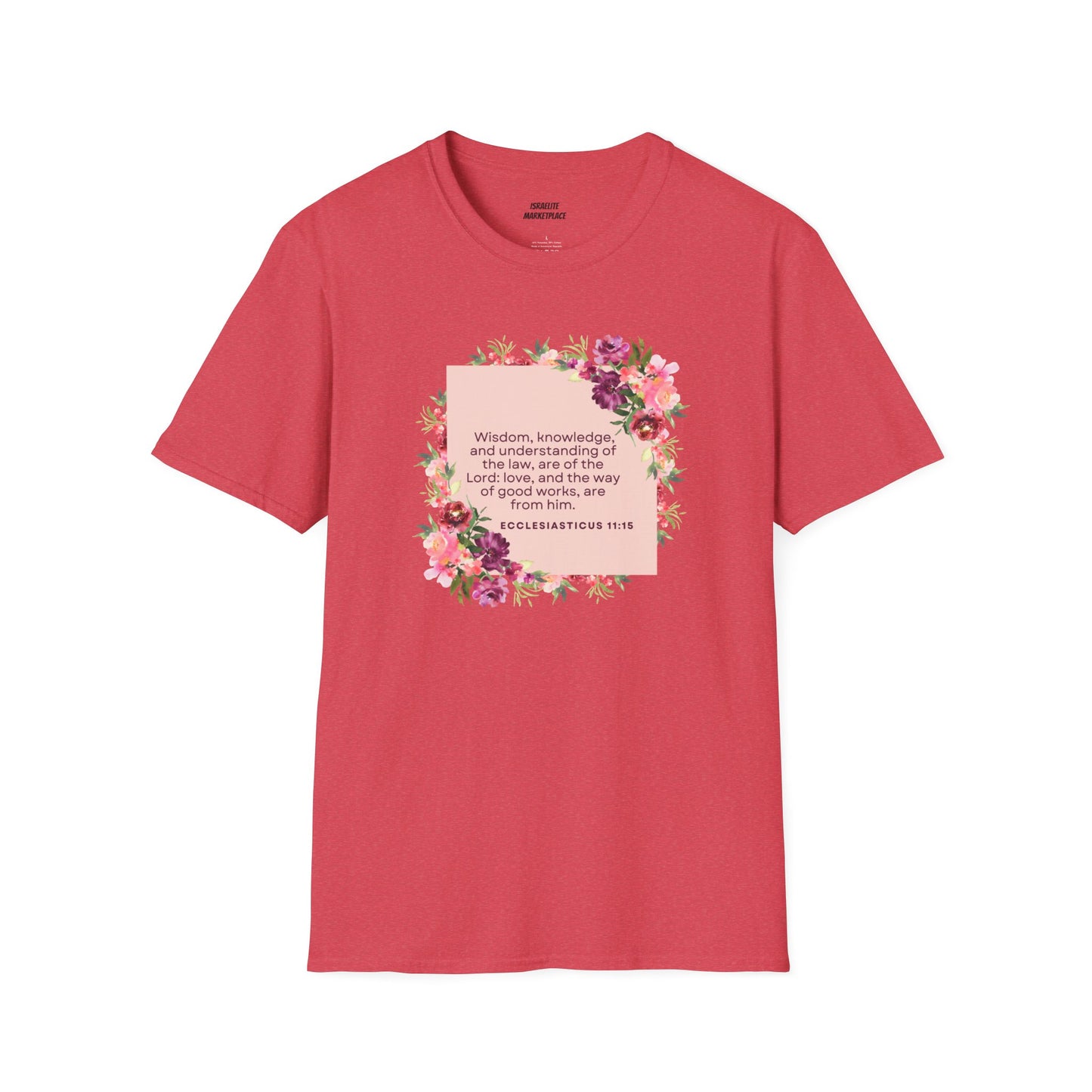 Ecclesiasticus 11:15 Womens Softstyle T-Shirt