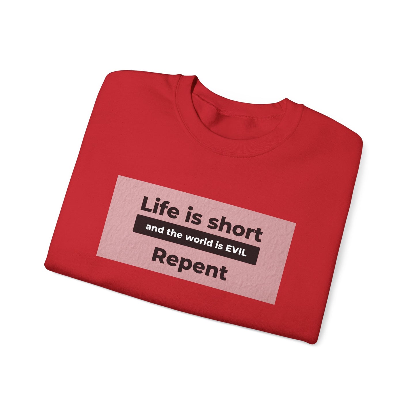 Life is Short Crewneck Sweatshirt - Unisex
