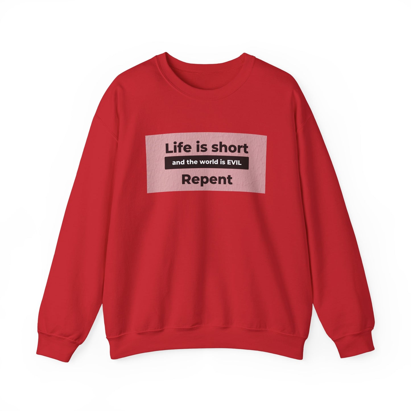 Life is Short Crewneck Sweatshirt - Unisex