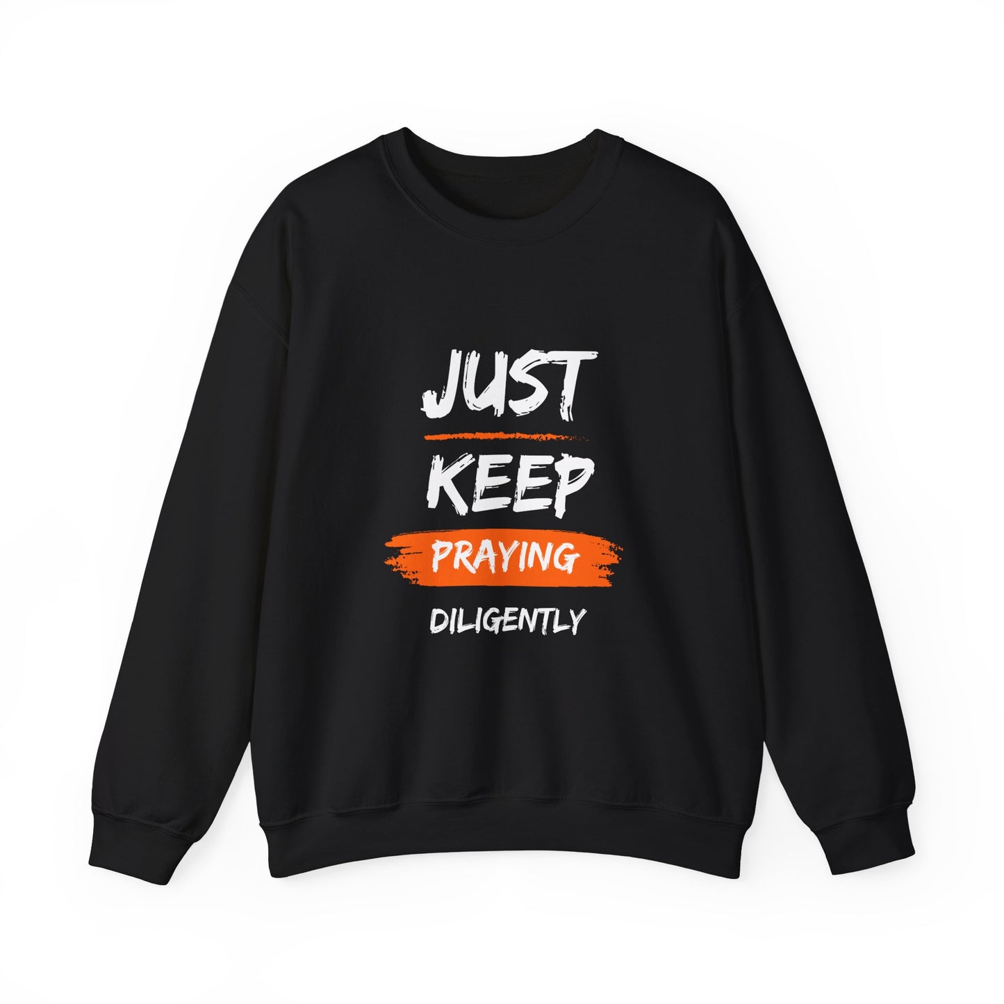Just Keep Praying Unisex Crewneck Sweatshirt