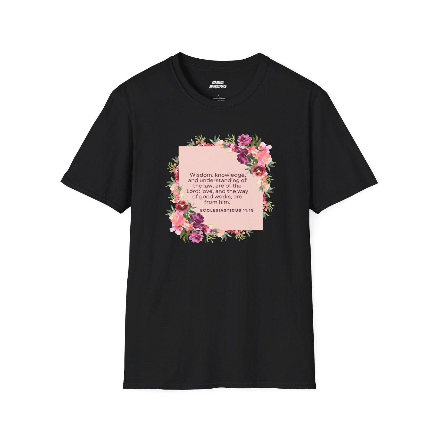 Ecclesiasticus 11:15 Womens Softstyle T-Shirt