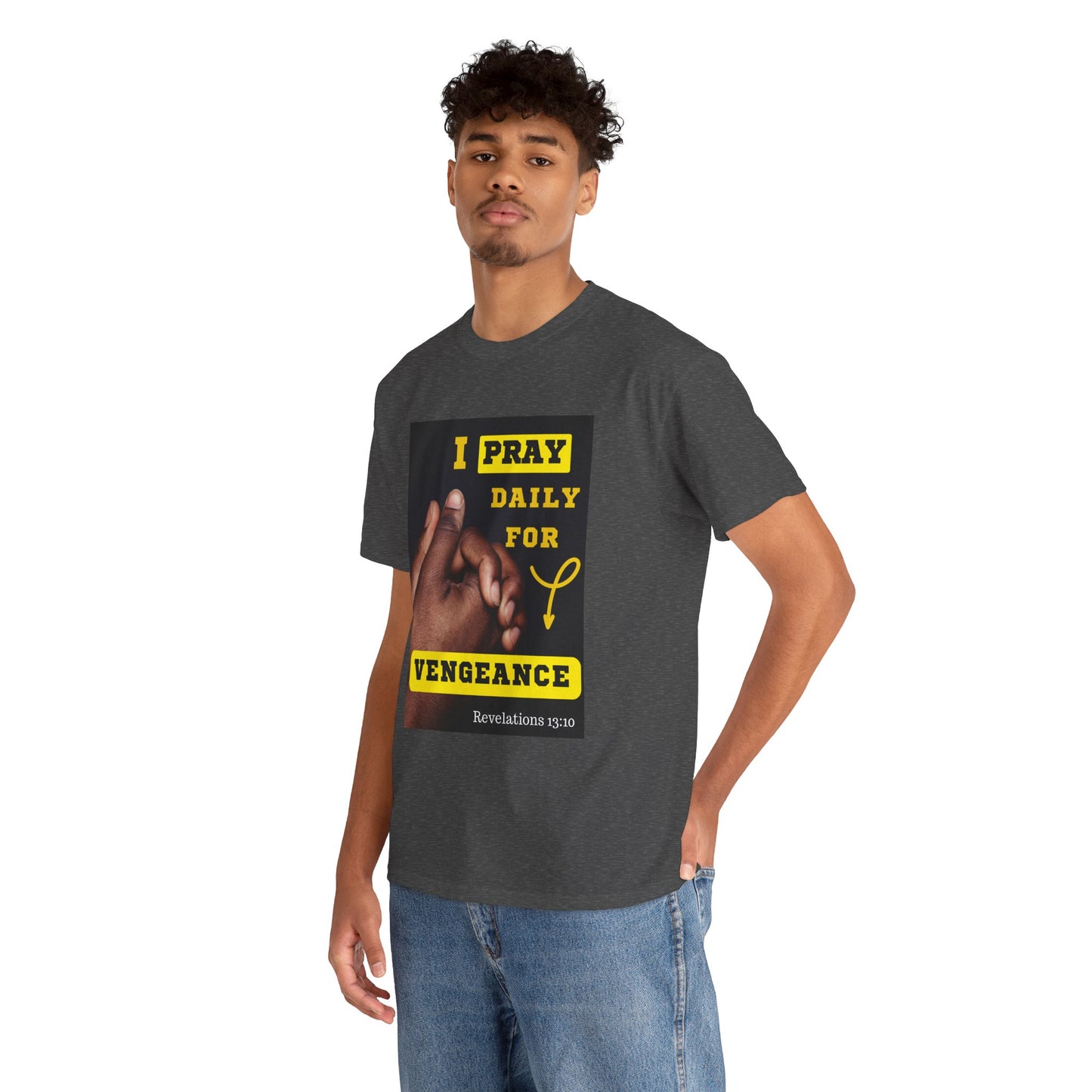 I Pray for Vengeance Unisex Cotton Tee