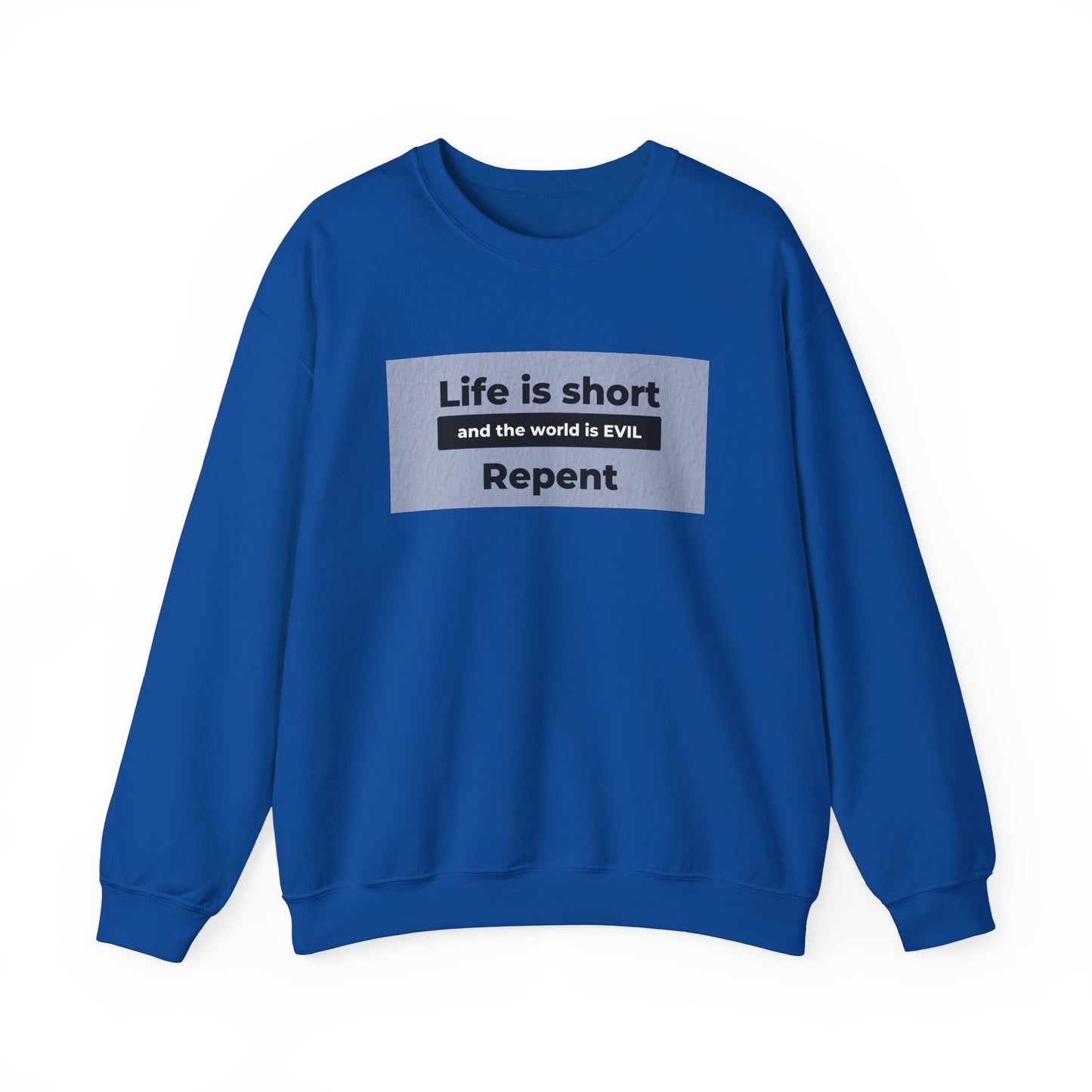 Life is Short Crewneck Sweatshirt - Unisex