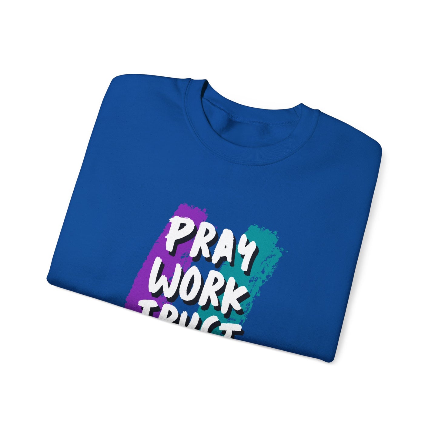Pray, Work, Trust God Unisex Crewneck Sweatshirt