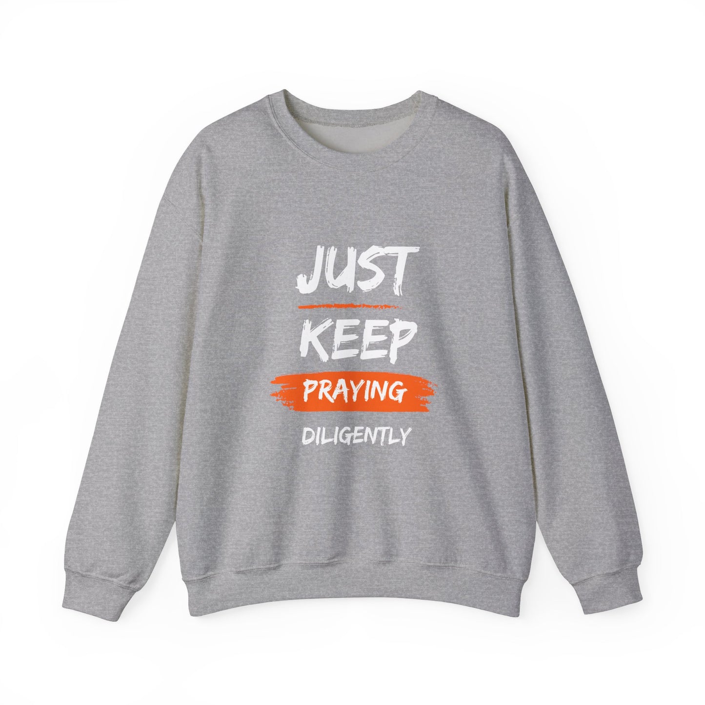 Just Keep Praying Unisex Crewneck Sweatshirt
