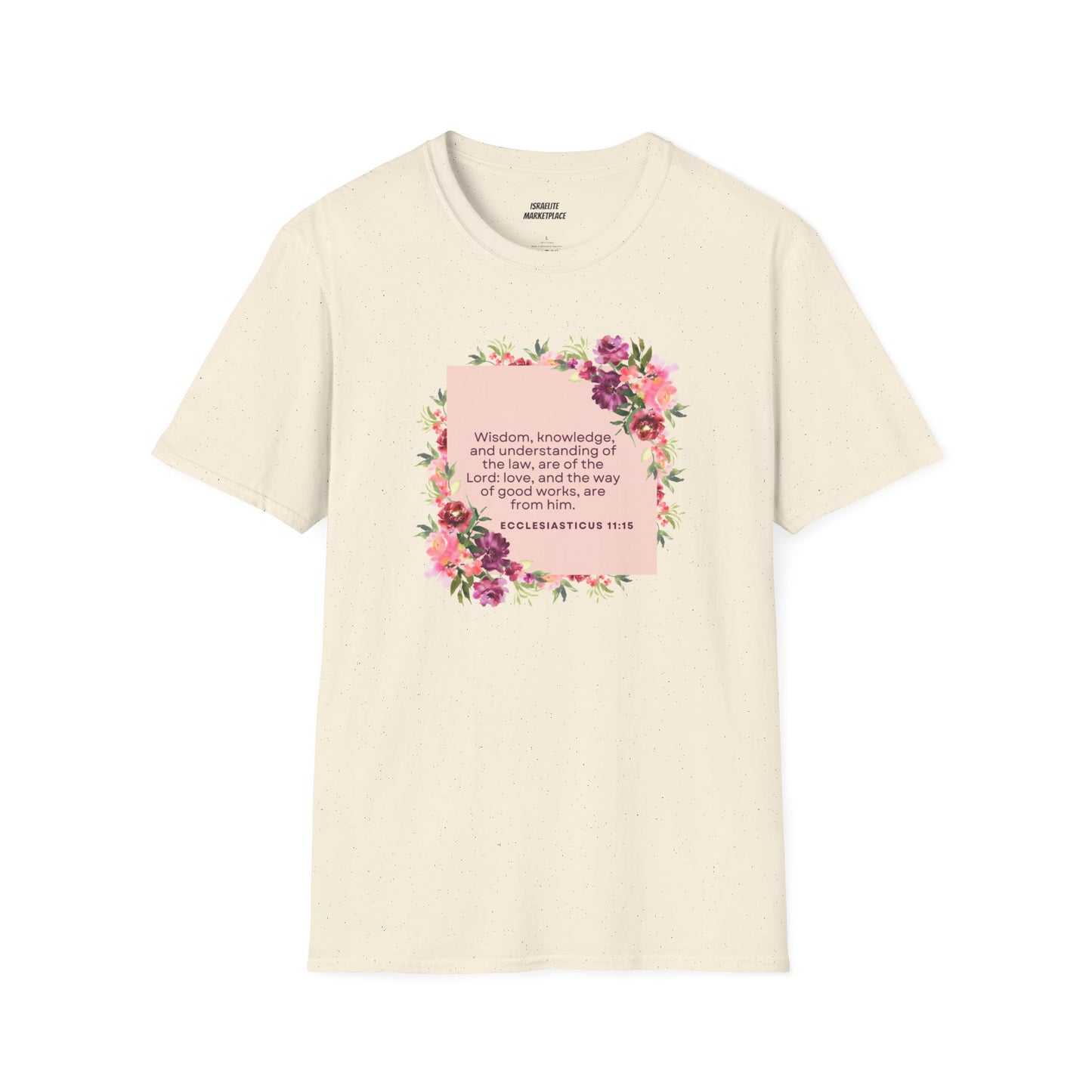 Ecclesiasticus 11:15 Womens Softstyle T-Shirt