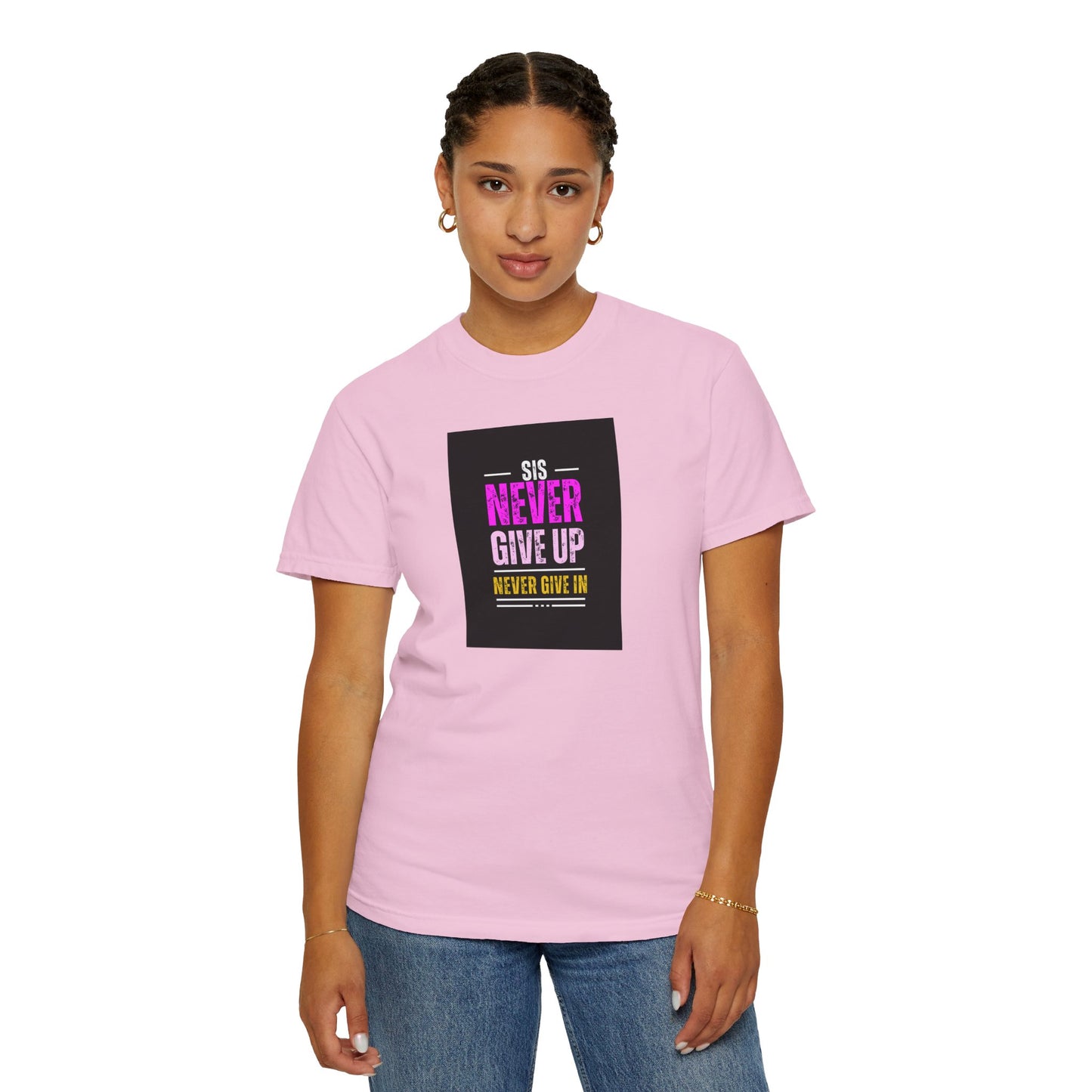Sis Never Give Up Tee