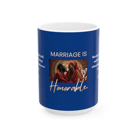 Honorable Marriage Ceramic Mug, (11oz, 15oz)