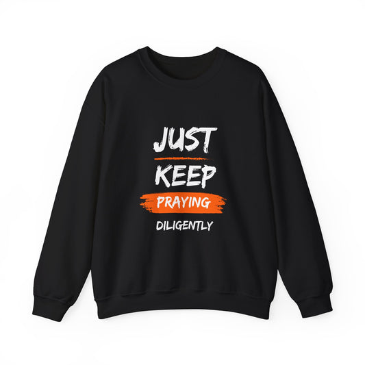 Just Keep Praying Unisex Crewneck Sweatshirt
