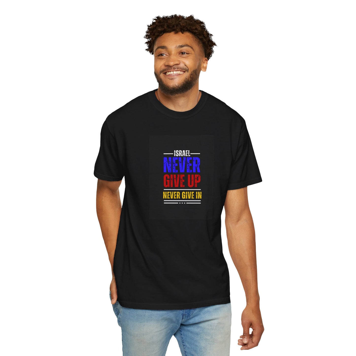 Israel Never Give Up Unisex Tee