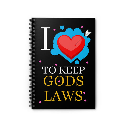 I Love to Keep Gods Laws Spiral Notebook - Ruled Line