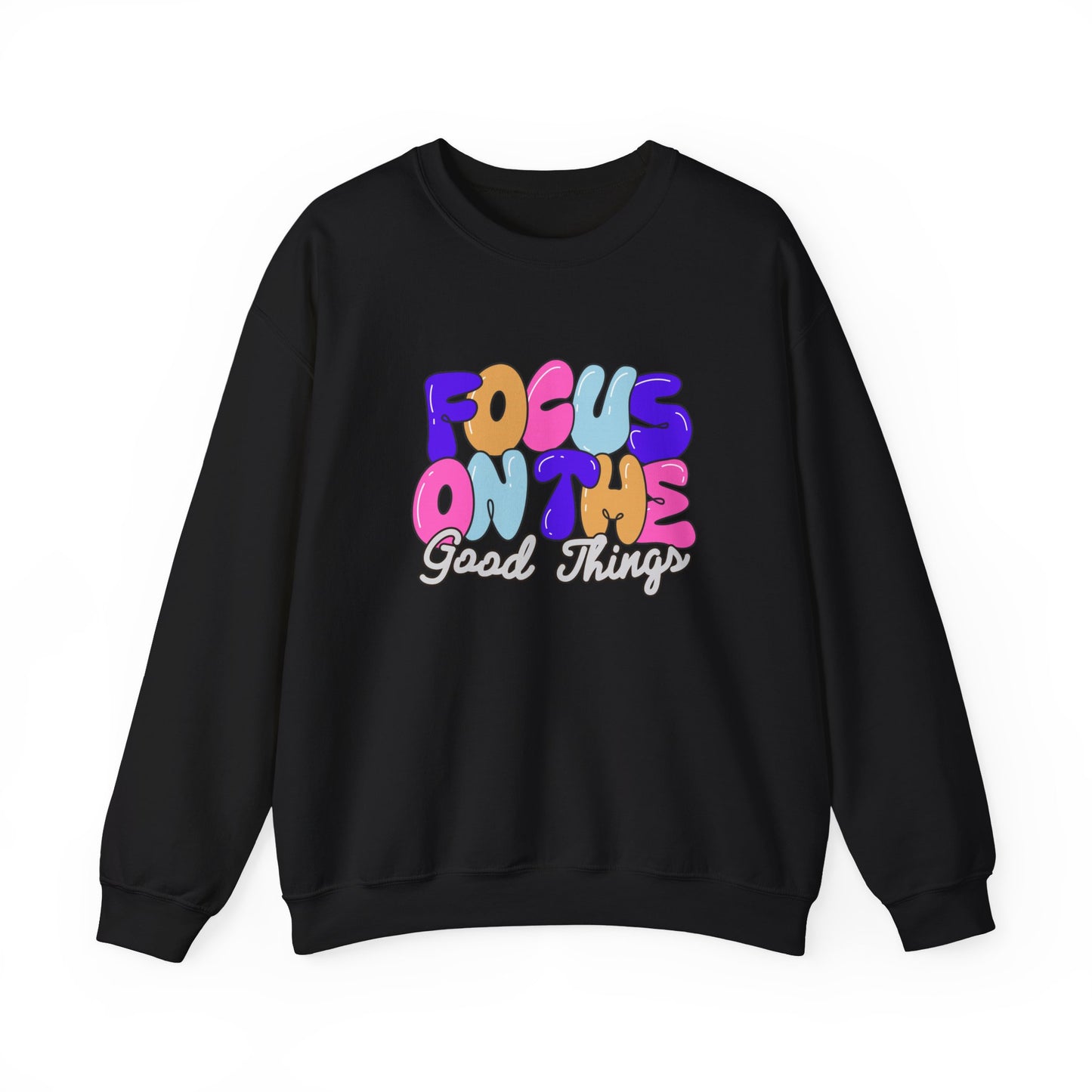 Focus on The Good Things Unisex Crewneck Sweatshirt
