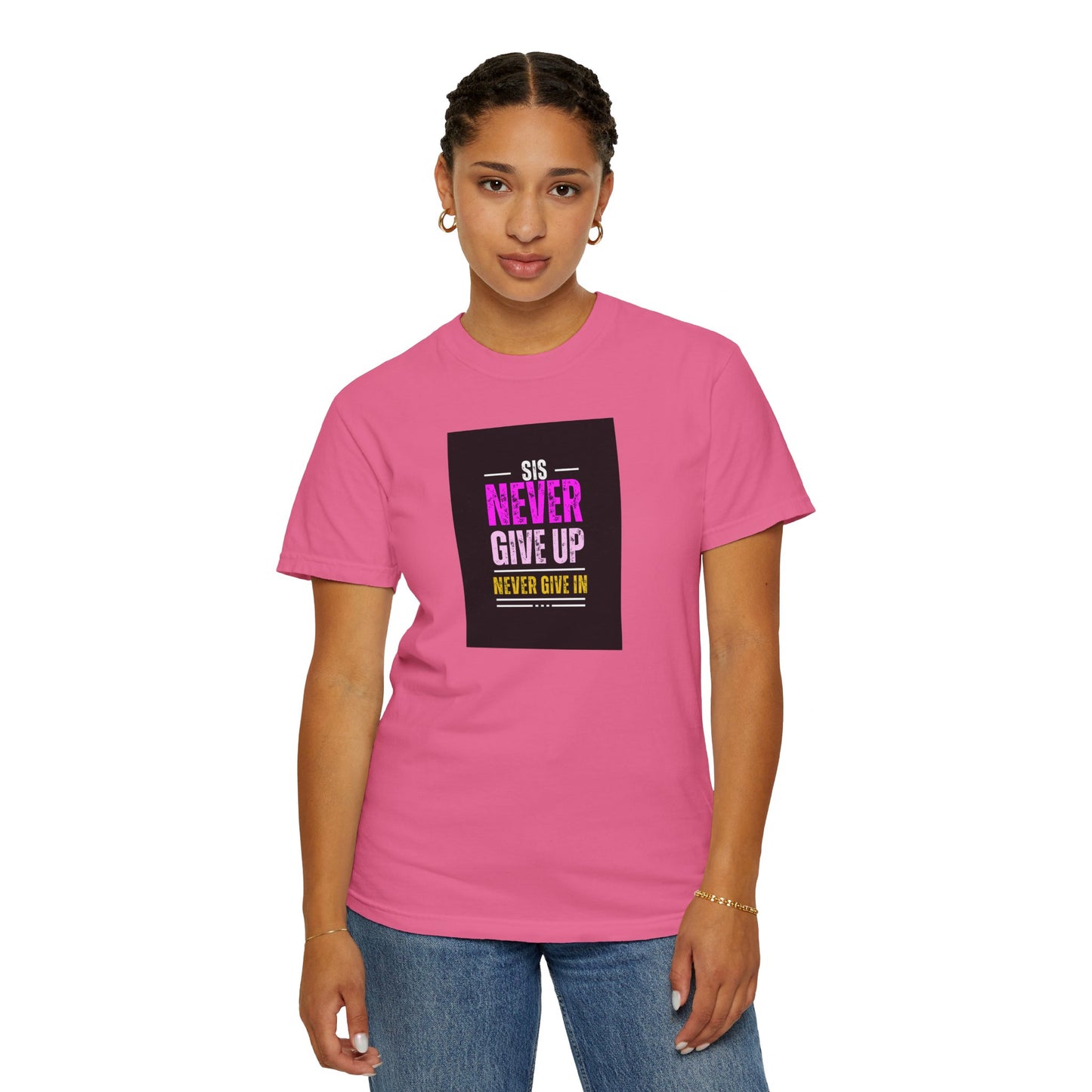 Sis Never Give Up Tee