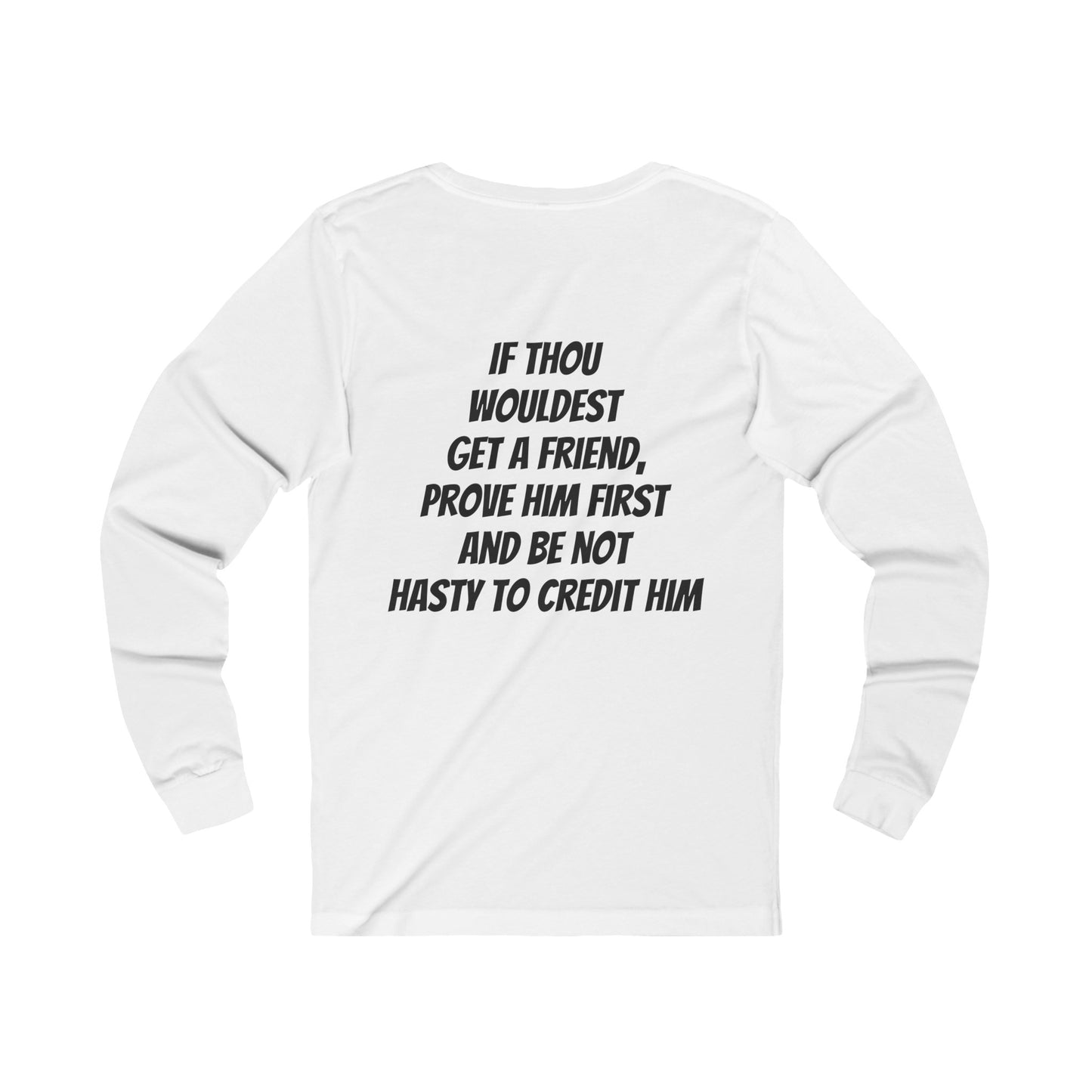 Unisex Prove a Friend Long Sleeve Tee