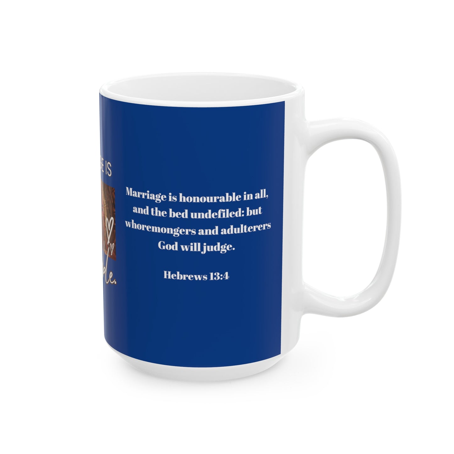 Honorable Marriage Ceramic Mug, (11oz, 15oz)